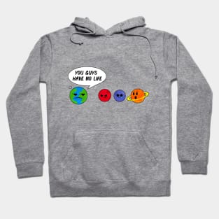 What do earth say to other planets? Hoodie